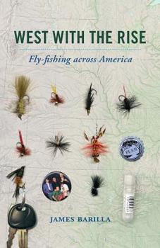 Paperback West with the Rise: Fly-Fishing Across America Book
