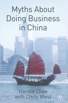 Paperback Myths about Doing Business in China Book