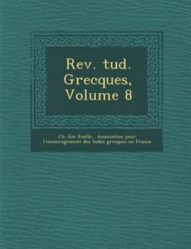 Paperback REV. Tud. Grecques, Volume 8 [French] Book