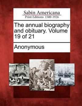 Paperback The Annual Biography and Obituary. Volume 19 of 21 Book