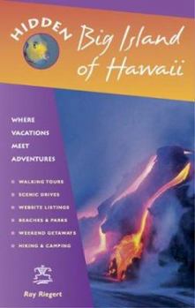 Paperback Hidden Big Island of Hawaii: Including the Kona Coast, Hilo, Kailua, and Volcanoes National Park Book