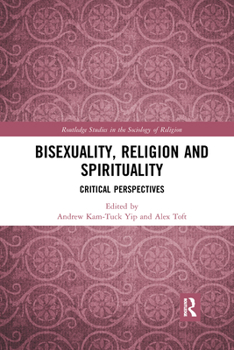 Paperback Bisexuality, Religion and Spirituality: Critical Perspectives Book