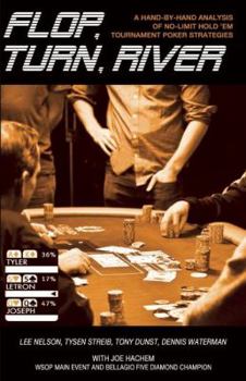 Paperback Flop, Turn, River: A Hand-By-Hand Analysis of No-Limit Hold 'em Tournamnet Poker Strategies Book