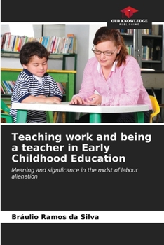 Paperback Teaching work and being a teacher in Early Childhood Education Book