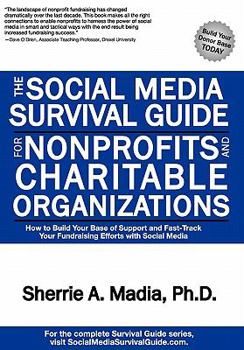 Hardcover The Social Media Survival Guide for Nonprofits and Charitable Organizations Book