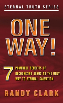 Paperback One Way!: 7 Powerful Benefits Of Recognizing Jesus As The Only Way To Eternal Salvation Book