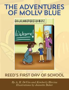 Paperback The Adventures of Molly Blue: Reed's First Day of School Book