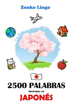 2500 Palabras ilustradas en Japonés (Spanish Edition)