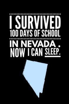 Paperback Funny I Survived 100 Days of School in Nevada. Now I Can Sleep Wide Ruled Line Paper Book