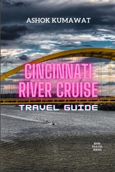 Cincinnati River Cruise Travel Guide