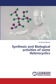 Paperback Synthesis and Biological activities of some Heterocyclics Book