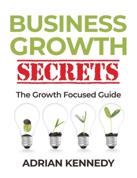 Paperback Business Growth Secrets: A Growth Focused Guide Book