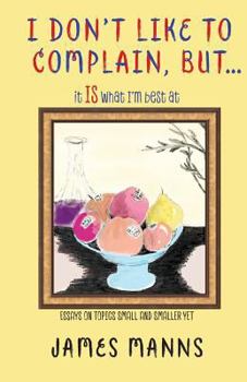 Paperback I Don't Like to Complain, But It IS What I'm Best At Book