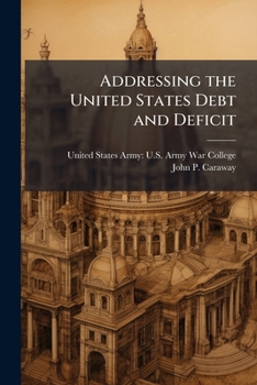 Paperback Addressing the United States Debt and Deficit Book