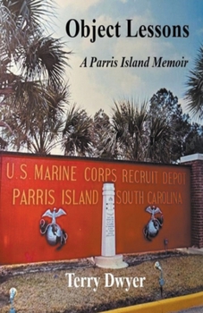 Paperback Object Lessons: A Parris Island Memoir Book