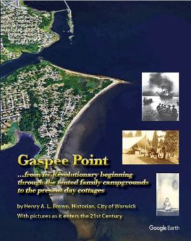 Paperback Gaspee Point: ...from its Revolutionary beginning through the tented family campgrounds to the present day cottages Book