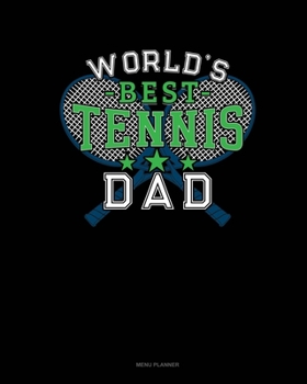 World's Best Tennis Dad: Menu Planner