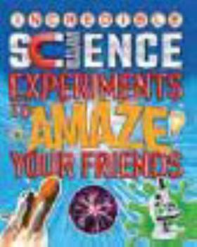 Paperback Increíble experimentos de ciencia sorprender a sus amigos Book