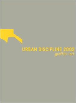 Hardcover Urban Discipline 2002: Graffiti-Art Book