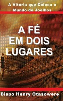 Paperback A fé em dois lugares [Portuguese] Book