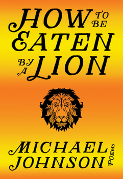 Paperback How to Be Eaten by a Lion Book