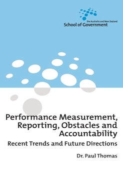 Paperback Performance Measurement, Reporting, Obstacles and Accountability: Recent Trends and Future Directions Book