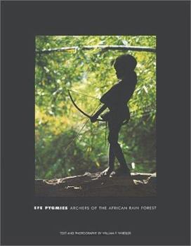 Hardcover Efe Pygmies : Archers of the African Rain Forest Book