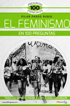 Paperback El Feminismo En 100 Preguntas [Spanish] Book