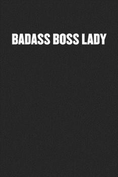 Paperback Badass Boss Lady: Black Blank Lined Sarcastic Coworker Journal - Funny Gift Friend Notebook Book