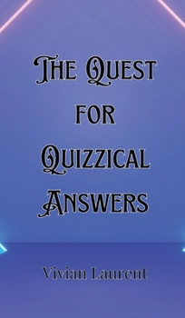 Hardcover The Quest for Quizzical Answers Book