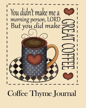 Paperback Coffee Thyme Journal: Writing Journal to record your goals: bucket list: record your accomplishments: Book