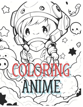 Paperback Coloring Anime: Kids and Adults Coloring Book