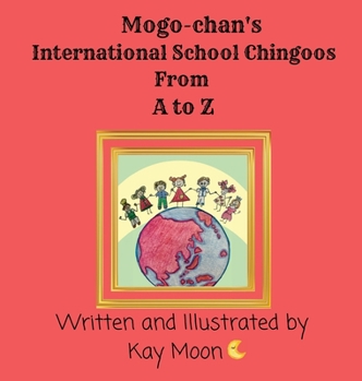 Paperback Mogo-chan's International Chingoos from A to Z Book