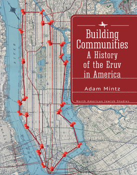 Hardcover Building Communities: A History of the Eruv in America Book