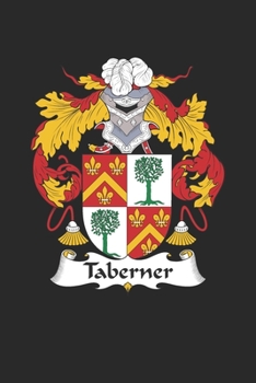 Paperback Taberner: Taberner Coat of Arms and Family Crest Notebook Journal (6 x 9 - 100 pages) Book