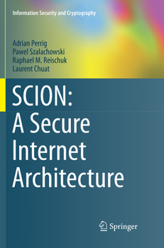 Paperback Scion: A Secure Internet Architecture Book