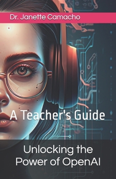 Paperback Unlocking the Power of OpenAI: A Teacher's Guide Book