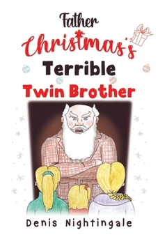 Paperback Father Christmas's Terrible Twin Brother Book