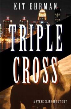Hardcover Triple Cross: A Steve Cline Mystery Book