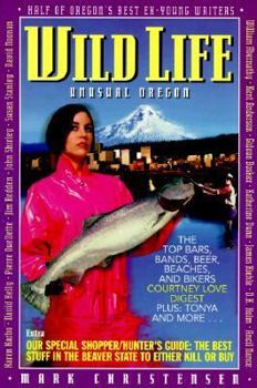 Wild Life: Unusual Oregon