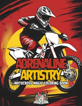 Paperback Adrenaline Artistry: motocross magic coloring book