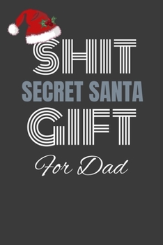 Paperback shit secret santa gift for dad: Funny Christmas gift for Dad secret santa white elephant game Book