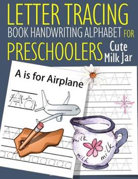 Paperback Letter Tracing Book Handwriting Alphabet for Preschoolers Cute Milk Jar: Letter Tracing Book Practice for Kids Ages 3+ Alphabet Writing Practice Handw Book