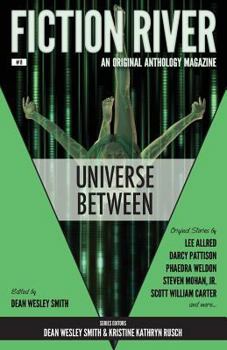 Universe Between - Book #8 of the Fiction River
