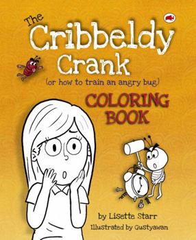 The Cribbeldy Crank Coloring Book: (or how to train an angry bug) (Red Beetle Children's Activity Books)