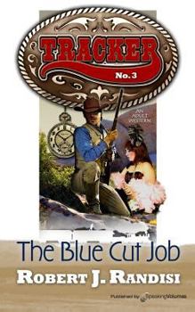 The Blue Cut Job - Book #3 of the Tracker