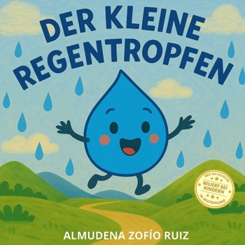 Paperback Der kleine Regentropfen: Eine wunderbare Reise durch den Kreislauf des Wassers [German] Book
