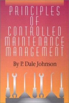 Hardcover Principles of Controlled Maintenance Management Book