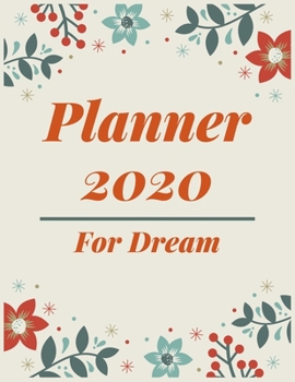 Paperback Planner 2020 for Dream: Pretty Simple Planner - 2020 Planner (8.5′ x 11′ ), 128 pages Book