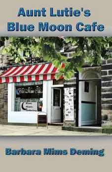 Paperback Aunt Lutie's Blue Moon Cafe Book